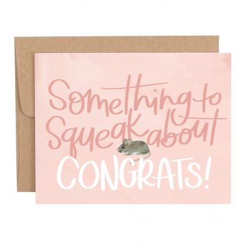 Something To Squeak About Congratulations Greeting Card
